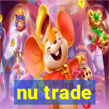nu trade
